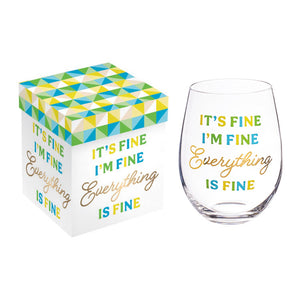 17oz. Stemless Glass w/ Gift Box, It's Fine I'm Fine Everyth