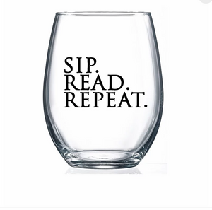 Sip Read Repeat- Wine Glass or Drinking Glass