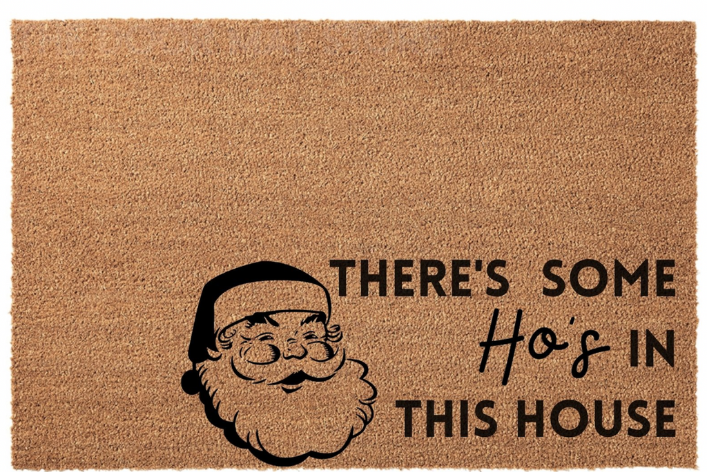 There's Some Ho's in this House Doormat